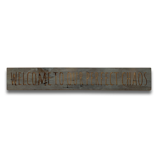Perfect Chaos Grey Wash Wooden Message Plaque